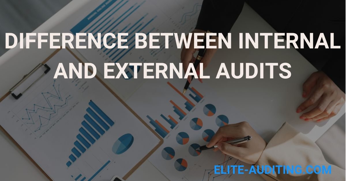 Difference Between Internal and External Audits