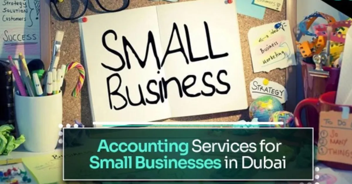 Why You Need to Outsource Accounting Services in Dubai, UAE