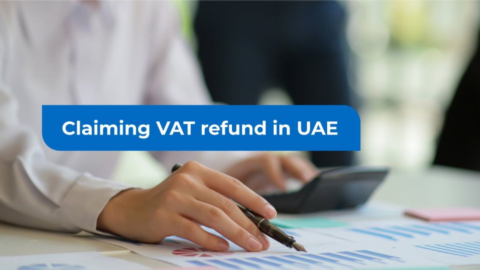 How to claim VAT Refund in UAE